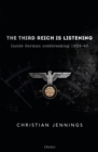 The Third Reich is Listening : Inside German Codebreaking 1939–45 - eBook