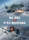 Me 262 vs P-51 Mustang : Europe 1944–45 - eBook