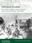 Division Leclerc : The Leclerc Column and Free French 2nd Armored Division, 1940-1946 - Book