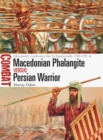 Macedonian Phalangite vs Persian Warrior : Alexander Confronts the Achaemenids, 334-331 Bc - Book