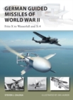 German Guided Missiles of World War II : Fritz-X to Wasserfall and X4 - eBook