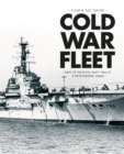 Cold War Fleet : Ships of the Royal Navy 1966 91 A Photographic Album - eBook
