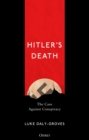 Hitler’s Death : The Case Against Conspiracy - Book