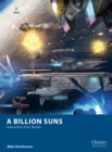A Billion Suns : Interstellar Fleet Battles - Book