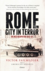 Rome - City in Terror : The Nazi Occupation 1943-44 - Book