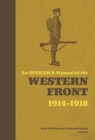 An Officer's Manual of the Western Front : 1914-1918 - Book