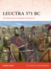 Leuctra 371 BC : The Destruction of Spartan Dominance - Book