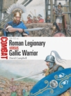 Roman Legionary vs Gallic Warrior : 58–52 Bc - eBook