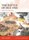 The Battle of Hue 1968 : Fight for the Imperial City - Book