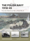 The Polish Navy 1918-45 : From the Polish-Soviet War to World War II - Book