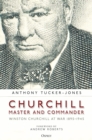 Churchill, Master and Commander : Winston Churchill at War 1895-1945 - Book