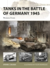 Tanks in the Battle of Germany 1945 : Western Front - eBook