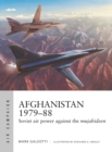 Afghanistan 1979–88 : Soviet Air Power Against the Mujahideen - eBook