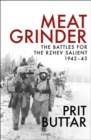 Meat Grinder : The Battles for the Rzhev Salient, 1942–43 - eBook