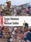 Texian Volunteer vs Mexican Soldier : The Texas Revolution 1835-36 - Book