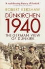 Dunkirchen 1940 : The German View of Dunkirk - eBook