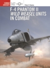 F-4 Phantom II Wild Weasel Units in Combat - Book
