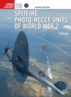 Spitfire Photo-Recce Units of World War 2 - Book
