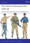 The Dutch Indonesian War 1945 49 : Armies of the Indonesian War of Independence - eBook