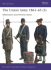 The Union Army 1861–65 (3) : Midwestern and Western States - Book