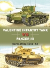 Valentine Infantry Tank vs Panzer III : North Africa 1941–43 - Book