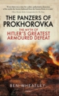 The Panzers of Prokhorovka : The Myth of Hitler's Greatest Armoured Defeat - Book