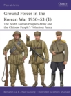 Ground Forces in the Korean War 1950–53 (1) : The North Korean People’s Army and the Chinese People’s Volunteer Army - Book