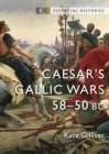 Caesar's Gallic Wars : 58 50 BC - eBook