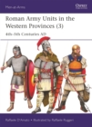 Roman Army Units in the Western Provinces (3) : 4th–5th Centuries AD - Book