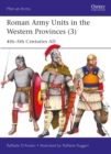 Roman Army Units in the Western Provinces (3) : 4th 5th Centuries AD - eBook