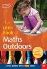 The Little Book of Maths Outdoors : Little Books with Big Ideas (75) - Book