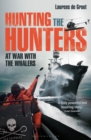 Hunting the Hunters : At War with the Whalers - Book