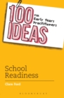 100 Ideas for Early Years Practitioners: School Readiness - Book