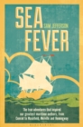 Sea Fever : The True Adventures that Inspired our Greatest Maritime Authors, from Conrad to Masefield, Melville and Hemingway - eBook