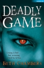 Deadly Game : Losing is Bad... but Winning Could be Worse - Book