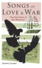 Songs of Love and War : The Dark Heart of Bird Behaviour - Book