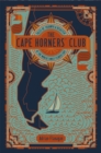 The Cape Horners' Club : Tales of Triumph and Disaster at the World's Most Feared Cape - Book