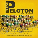 P is for Peloton : The A-Z of Cycling - Book