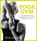 Yoga Gym : The Revolutionary 28 Day Bodyweight Plan - for Strength, Flexibility and Fat Loss - eBook