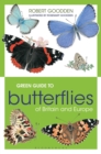 Green Guide to Butterflies Of Britain And Europe - Book