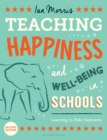 Teaching Happiness and Well-Being in Schools, Second edition : Learning to Ride Elephants - eBook