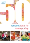 50 Fantastic Ideas for Messy Play - eBook