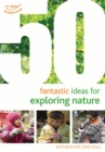 50 Fantastic Ideas for Exploring Nature - Book