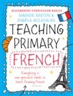 Bloomsbury Curriculum Basics: Teaching Primary French - eBook