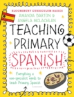 Bloomsbury Curriculum Basics: Teaching Primary Spanish - Book