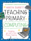 Bloomsbury Curriculum Basics: Teaching Primary Computing - eBook