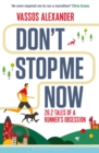 Don't Stop Me Now : 26.2 Tales of a Runner’s Obsession - Book