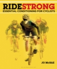 Ride Strong : Essential Conditioning for Cyclists - eBook