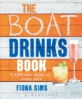 The Boat Drinks Book : A Different Tipple in Every Port - eBook