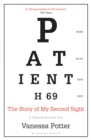 Patient H69 : The Story of My Second Sight - Book
